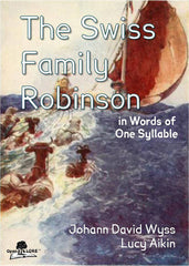 The Swiss Family Robinson in Words of One Syllable